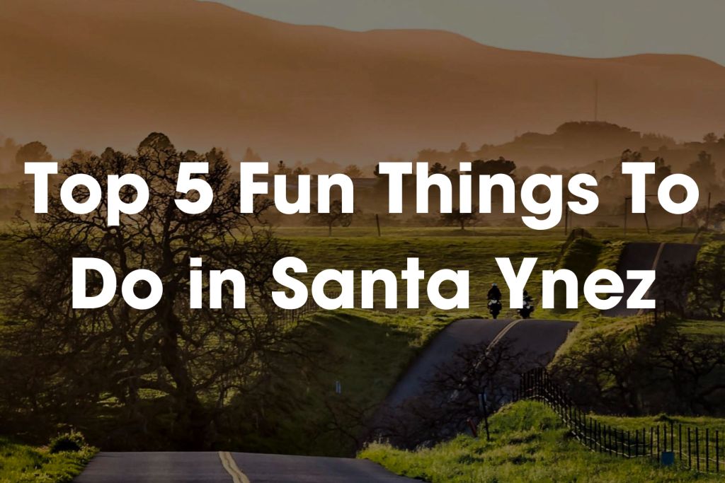 Santa Ynez: Heart of Wine Country